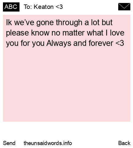 unsent message to Keaton <3