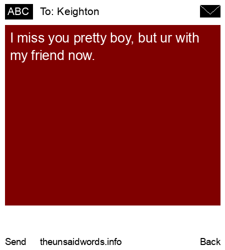 unsent message to Keighton
