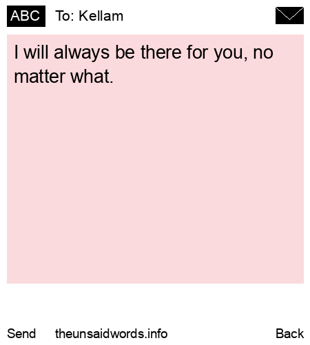 unsent message to Kellam