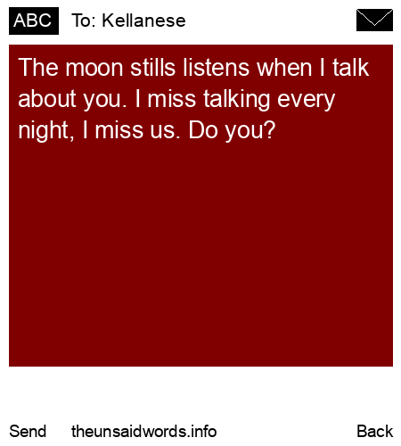 unsent message to Kellanese
