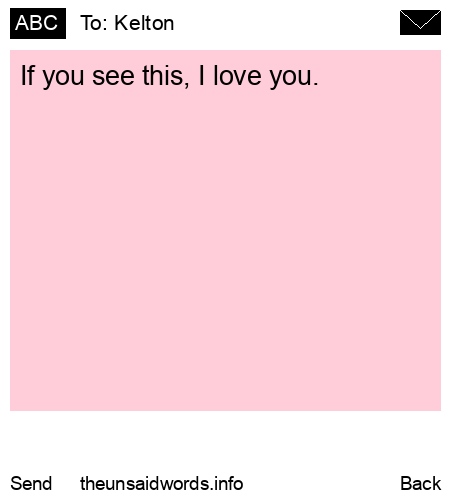 unsent message to Kelton 