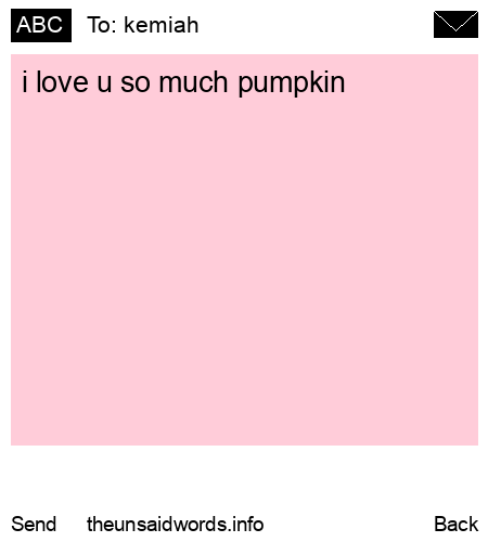 unsent message to kemiah