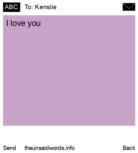 unsent message to Kenslie