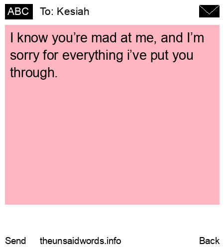 unsent message to Kesiah