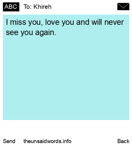 unsent message to Khireh
