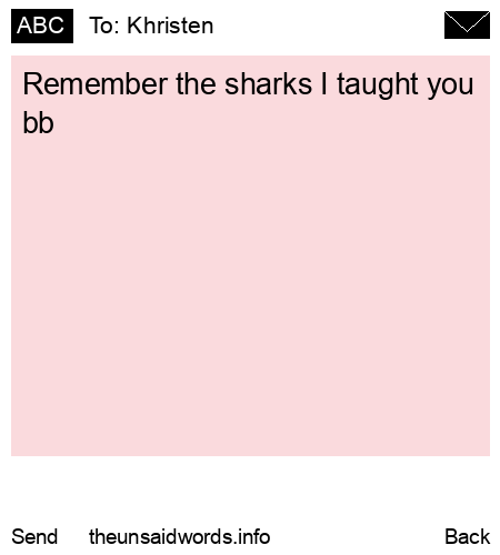 unsent message to Khristen