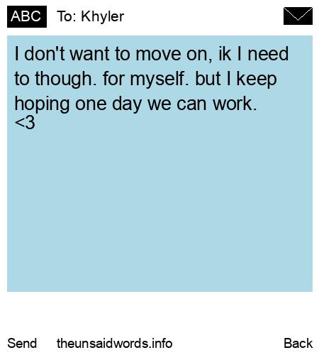 unsent message to Khyler