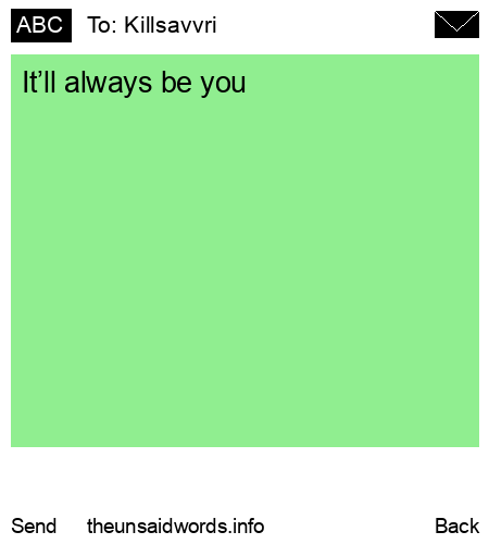 unsent message to Killsavvri