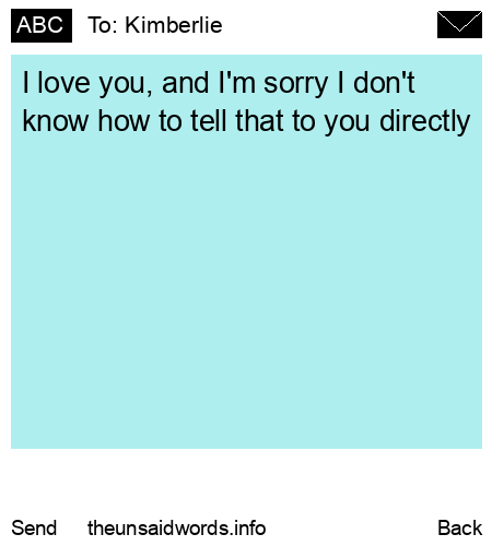 unsent message to Kimberlie