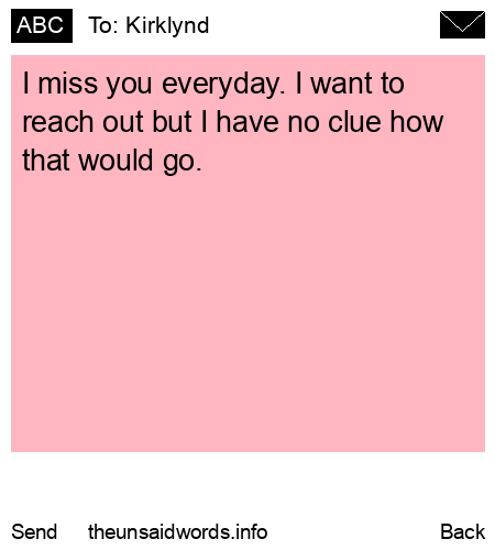 unsent message to Kirklynd