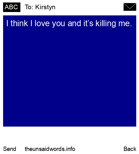 unsent message to Kirstyn