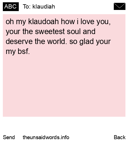 unsent message to klaudiah 
