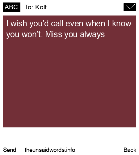 unsent message to Kolt