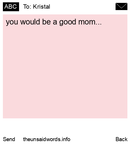 unsent message to Kristal