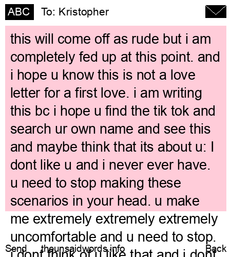 unsent message to Kristopher