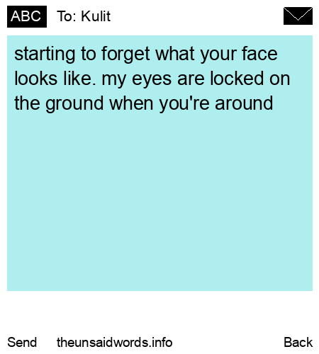 unsent message to Kulit 