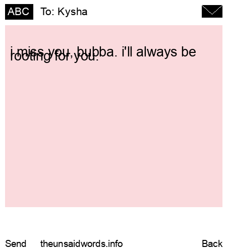 unsent message to Kysha