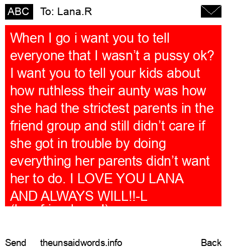 unsent message to Lana.R