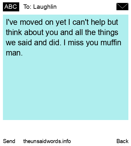 unsent message to Laughlin