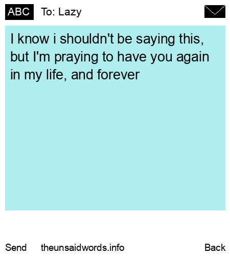 unsent message to Lazy 
