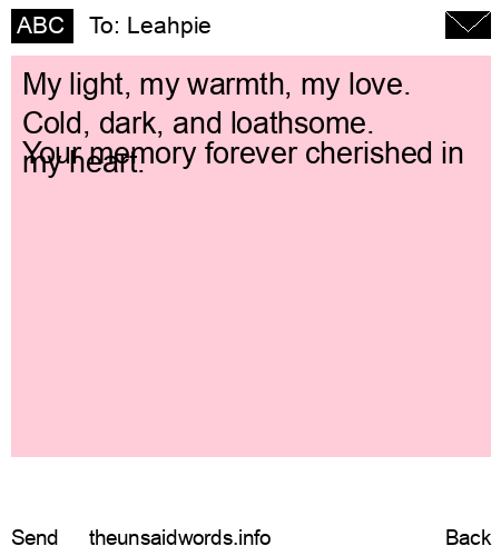 unsent message to Leahpie