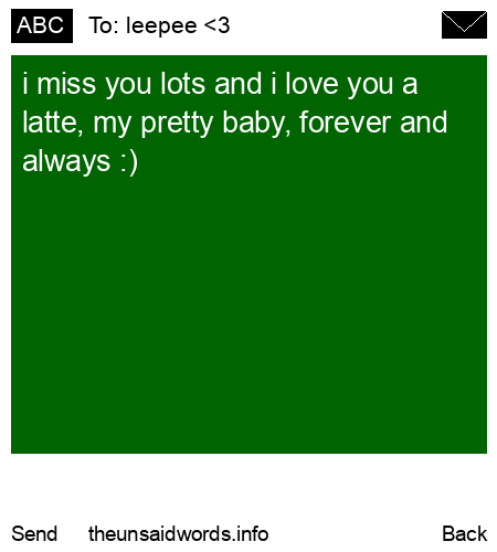 unsent message to leepee <3