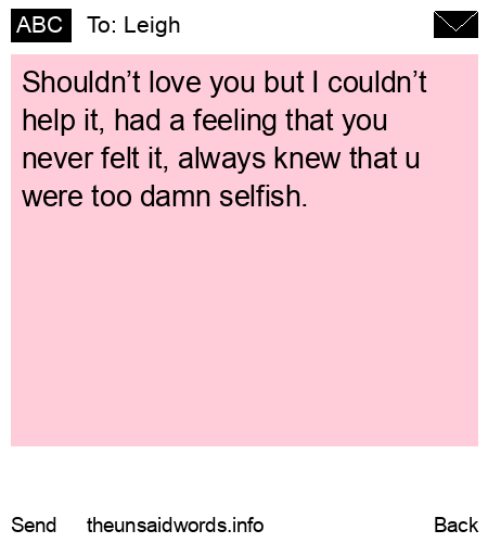 unsent message to Leigh