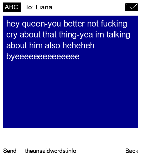 unsent message to Liana
