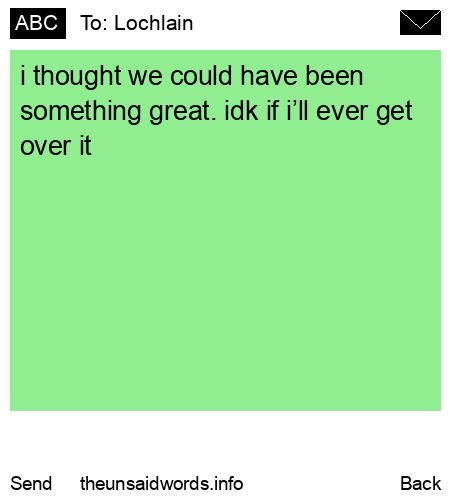 unsent message to Lochlain