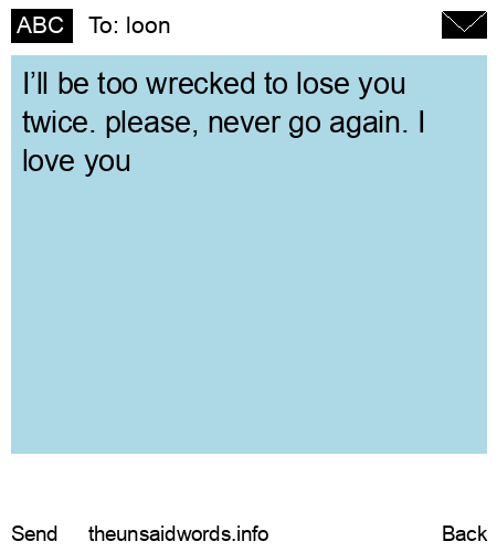 unsent message to loon