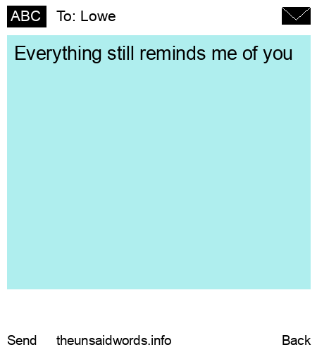 unsent message to Lowe