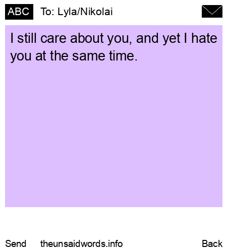 unsent message to Lyla/Nikolai
