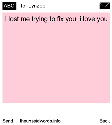 unsent message to Lynzee
