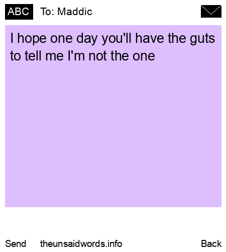 unsent message to Maddic
