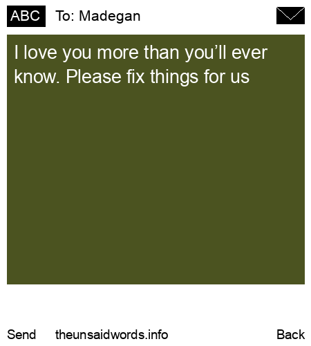 unsent message to Madegan