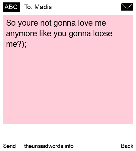 unsent message to Madis