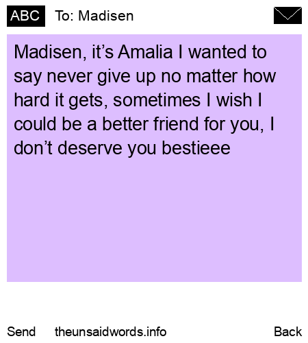 unsent message to Madisen