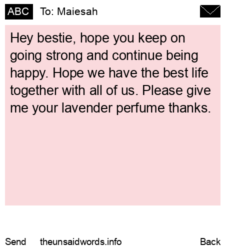 unsent message to Maiesah