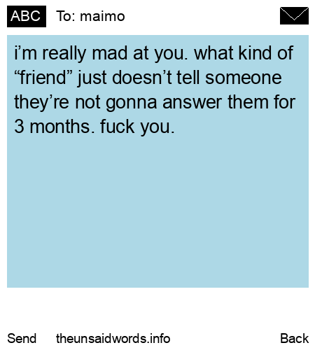 unsent message to maimo