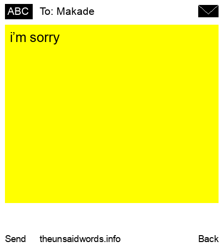 unsent message to Makade 