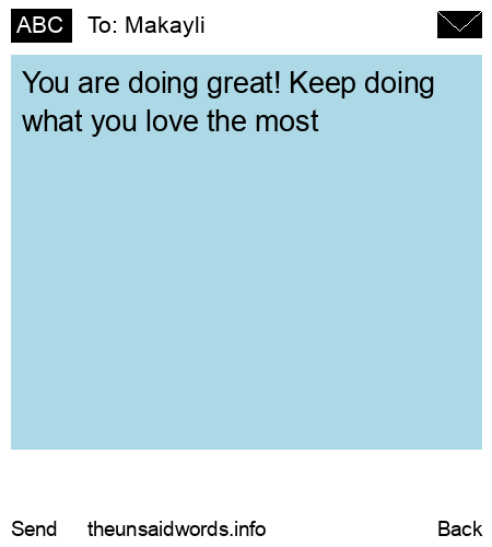 unsent message to Makayli