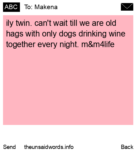 unsent message to Makena