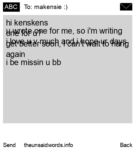 unsent message to makensie :)