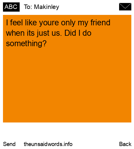 unsent message to Makinley
