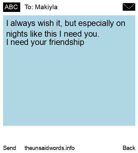 unsent message to Makiyla