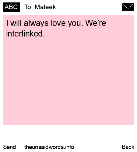 unsent message to Maleek