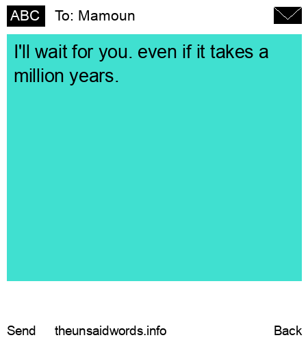 unsent message to Mamoun