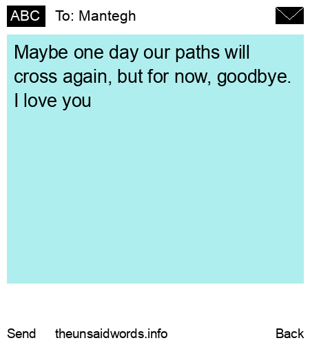 unsent message to Mantegh