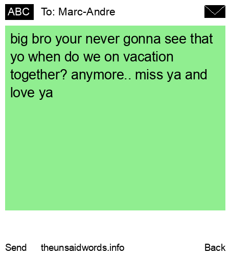 unsent message to Marc-Andre