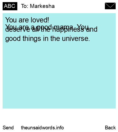 unsent message to Markesha
